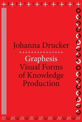Graphesis by Johanna Drucker book cover